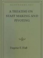 A Treatise on Staff Making and Pivoting