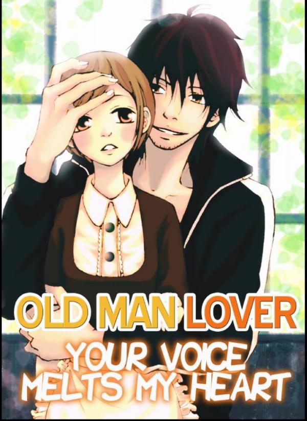 YOUR VOICE MELTS MY HEART: OLD MAN LOVER cover